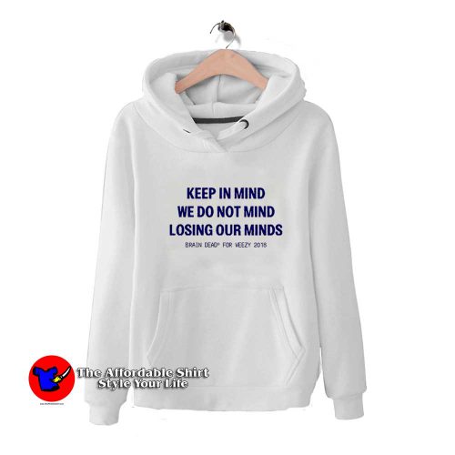 Brain Dead Keep In Mind We DO Not Mind Hoodie 500x500 Brain Dead Keep In Mind We DO Not Mind Hoodie On Sale