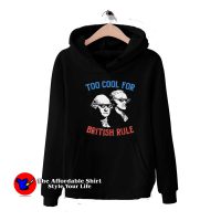 British Rule Funny Washington Hamilton Hoodie