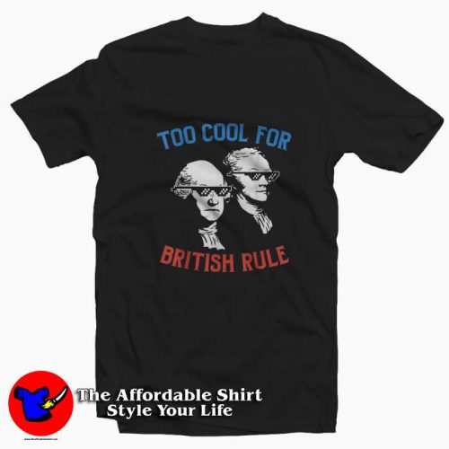 British Rule Funny Washington Hamilton T Shirt 500x500 British Rule Funny Washington Hamilton T shirt On Sale