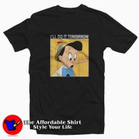 Disney Pinocchio I'll Do It Tomorrow Unisex Tshirt