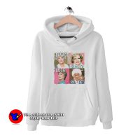 Golden Girls Savage Classy Bougie Ratchet Hoodie