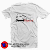 Goodbye & Good Riddance Unisex T-shirt