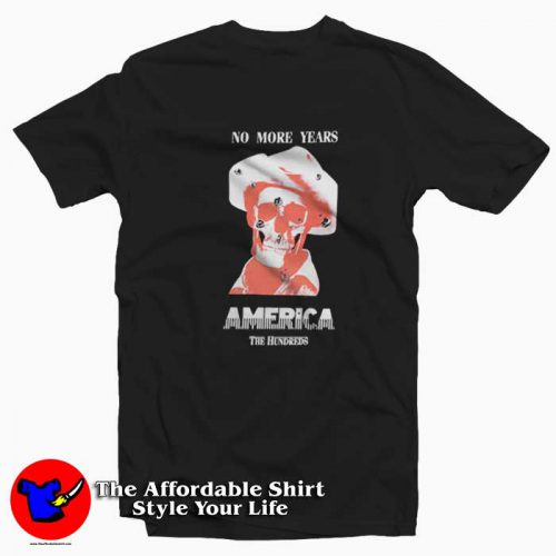 The Hundreds No More Years America Unisex T Shirt 500x500 The Hundreds No More Years America Unisex T shirt On Sale