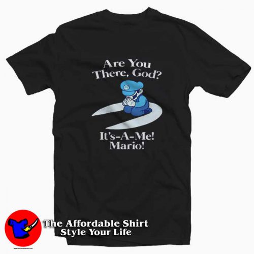 Are You There God Its A Me Mario Unisex T Shirt 500x500 Are You There God It’s A Me Mario Unisex T shirt On Sale