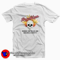 Brooklyn Where The Weak Are Killed And Eaten Tshirt