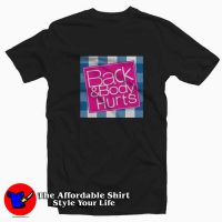 Funny Back & Body Hurts Grpahic Unisex T-shirt