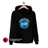 Good Planets are Hard to Find Unisex Hoodie