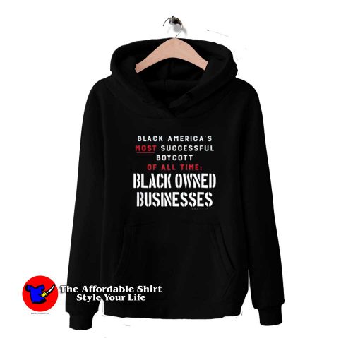 Most Successful Boycott Ever Support Black Business Hoodie 500x500 Most Successful Boycott Ever Support Black Business Hoodie On Sale