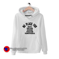 No Place For Hate Social Justice Unisex Hoodie