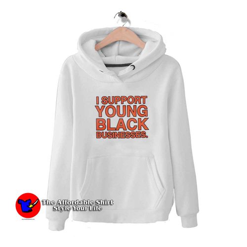 Support Young Black Business Graphic Unisex Hoodie 500x500 Support Young Black Business Graphic Unisex Hoodie On Sale