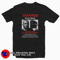 Wanted Virgil Abloh For Crimes Against Unisex T-shirt