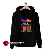 Fedex Fun And Games Until Someone Graphic Hoodie