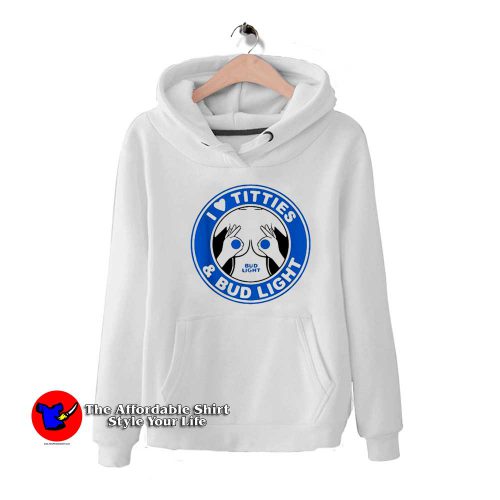 I Love Titties And Bud Light Funny Unisex Hoodie 500x500 I Love Titties And Bud Light Funny Unisex Hoodie On Sale