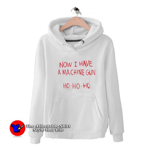 Now I Have A Machine Gun Ho Ho Ho Christmash Hoodie 500x500 Now I Have A Machine Gun Ho Ho Ho Christmas Hoodie On Sale