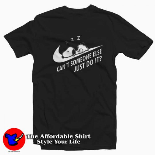 Cant Someone Else Just Do It Nike Sleeping Snoopy T Shirt 500x500 Can't Someone Else Just Do It Nike Sleeping Snoopy T shirt On Sale