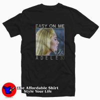 Easy On Me Adele 30 Signatures Unisex T-shirt