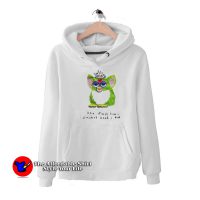 Furby The First Time I Smoked Weed I Died Hoodie