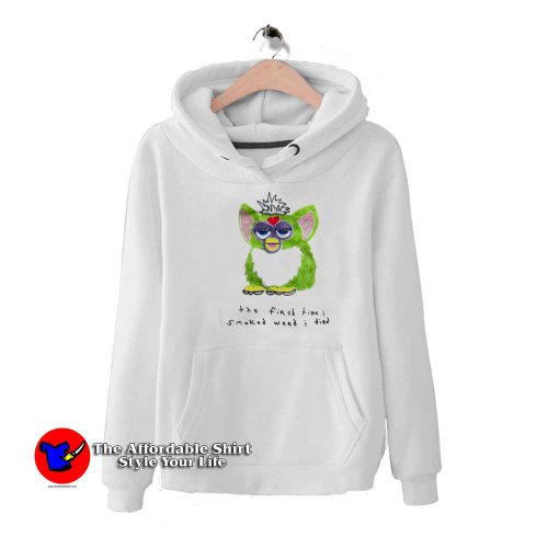 Furby The First Time I Smoked Weed I Died Hoodie 500x500 Furby The First Time I Smoked Weed I Died Hoodie On Sale