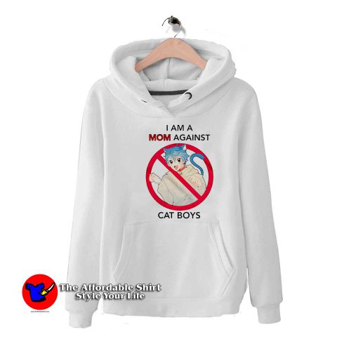 I Am A Mom Against Cat Boys Funny Unisex Hoodie 500x500 I Am A Mom Against Cat Boys Funny Unisex Hoodie On Sale