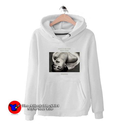 Rihanna Kiss It Better Dance Remix Unisex Hoodie 500x500 Rihanna Kiss It Better Dance Remix Unisex Hoodie On Sale