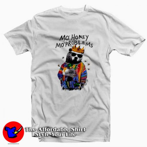 Funny Mo Honey Mo Problems Unisex T Shirt 500x500 Funny Mo Honey Mo Problems Unisex T shirt On Sale