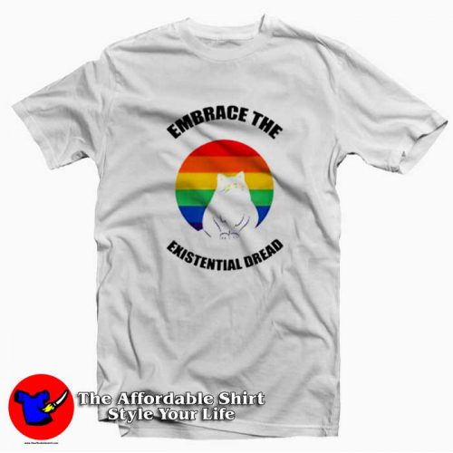 Rainbow Cat Embrace The Existential Dread T Shirt 500x500 Rainbow Cat Embrace The Existential Dread T shirt On Sale