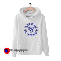 Harry Enjoy Health Eat Your Honey Unisex Hoodie