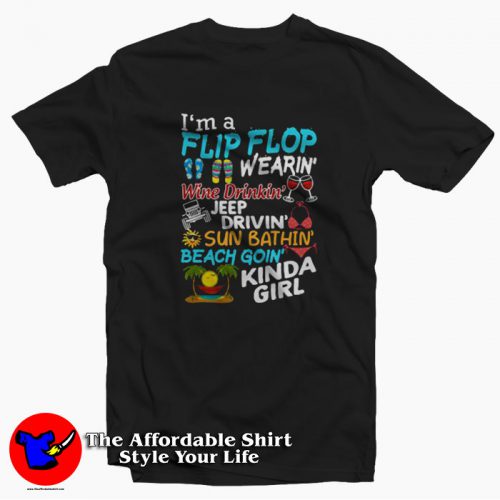 Im A Flip Flop Wearin Wine Drinkin Jeep Drivin T Shirt 500x500 I’m A Flip Flop Wearin Wine Drinkin Jeep Drivin T shirt On Sale