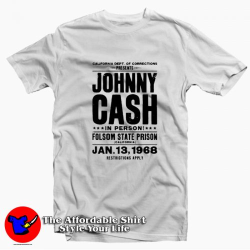 Johnny Cash IN Person Folsom State 1968 T Shirt 500x500 Johnny Cash IN Person Folsom State 1968 T shirt On Sale