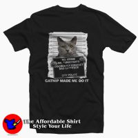 Catnip Made Me Do It Funny Cat Unisex T-shirt