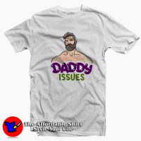 Daddy Issues Dom Top Funny Unisex T-shirt