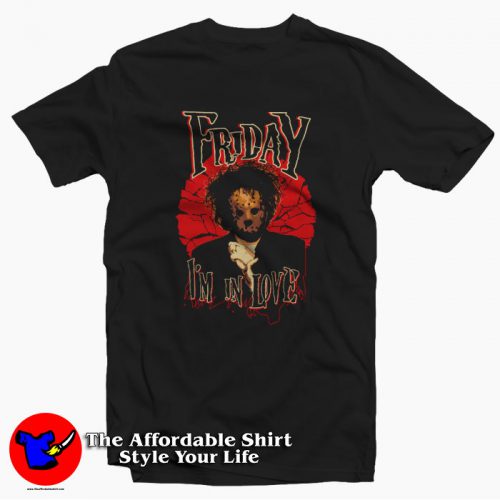 Friday Im In Love The Cure 13th Jason Halloween T Shirt 500x500 Friday I'm In Love The Cure 13th Jason Halloween T shirt On Sale