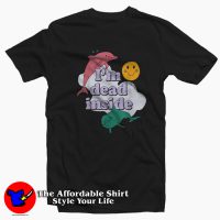 I'm Dead Inside Dolphine Unisex T-shirt