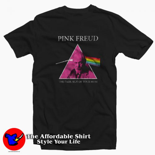 Pink Freud The Dark Side Of Your Mom Unisex T Shirt 500x500 Pink Freud The Dark Side Of Your Mom Unisex T shirt On Sale