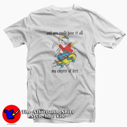 Stuart Little 2 And You Could Have It All My Empire T Shirt 500x500 Stuart Little 2 And You Could Have It All My Empire T shirt On Sale