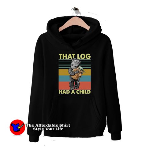 That Log Had A Child Groot Mashup Baby Yoda Hoodie 500x500 That Log Had A Child Groot Mashup Baby Yoda Hoodie On Sale