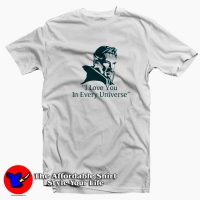 Stephen Strange I love You in Every Universe T-shirt