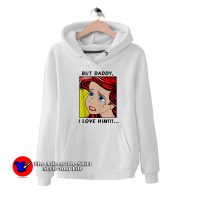 The Little Mermaid Ariel But Daddy I Love Him Hoodie