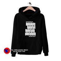 Enough Already Black Flag Parody Unisex Hoodie