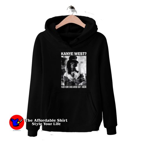 Slash Kanye West Never Heard Of Her Hoodie 500x500 Slash Kanye West Never Heard Of Her Hoodie On Sale