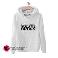 Bradley Martyn Sold Me Drugs Unisex Hoodie