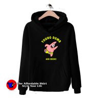 Young Dumb & Broke Patrick Star Hoodie