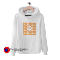 Have A Good Day Graphic Unisex Hoodie