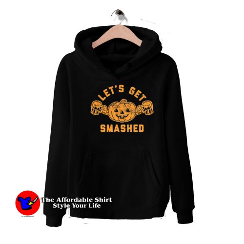 Lets Get Smashed Pumpkin Funny Halloween Hoodie 500x500 Let's Get Smashed Pumpkin Funny Halloween Hoodie On Sale