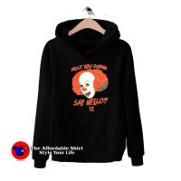 Arent You Gonna Say Hello The Movie Unisex Hoodie