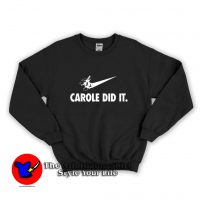 Carole Baskin Did It Funny Joe Exotic Tiger King Sweatshirt