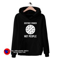 Destroy Power Not People Graphic Hoodie