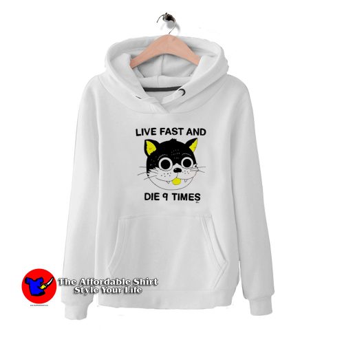 Live Fast And Die 9 Times Funny Unisex Hoodie 500x500 Live Fast And Die 9 Times Funny Unisex Hoodie On Sale