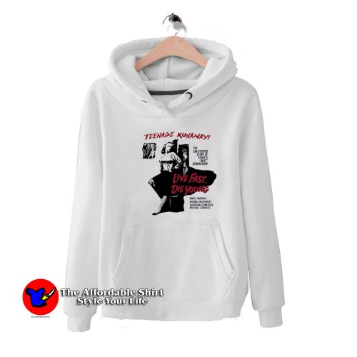 Live Fast Die Young Teenage Runaway Hoodie 1 500x500 Peppa Pig Swag Dope Funny Parody Hoodie On Sale