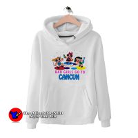 Funny Bad Girls Go to Cancun Unisex Hoodie